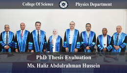 PhD Thesis Evaluation Physics Department Ms. Haliz Abdulrahman Hussein